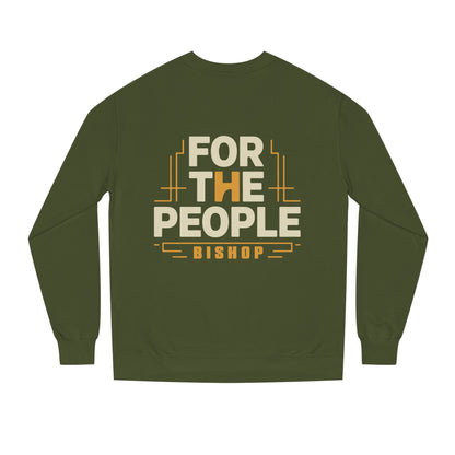 For The People Sweatshirt — 'For The People Bishop' Political Crewneck
