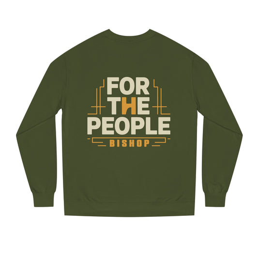 For The People Sweatshirt — 'For The People Bishop' Political Crewneck