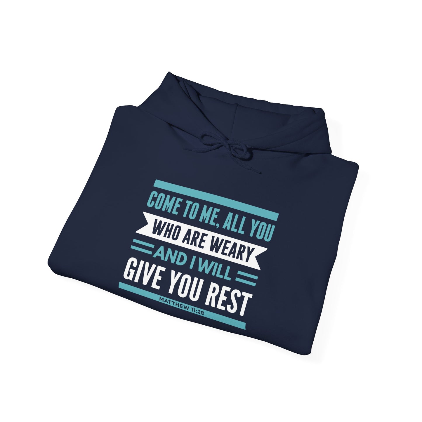 Come to Me, All You WHO Are Weary and I Will Give You REST Hoodie