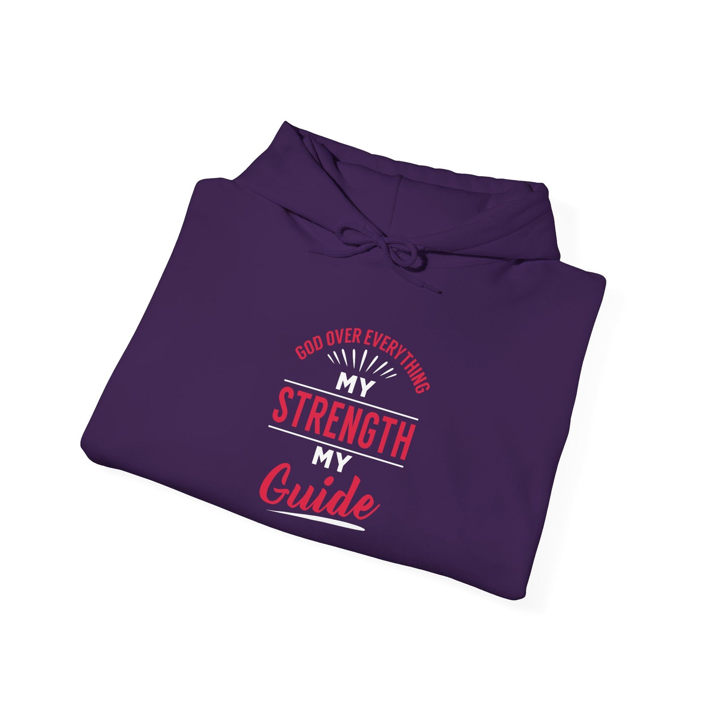 God Over Everything, My Strength My Guide Hoodie