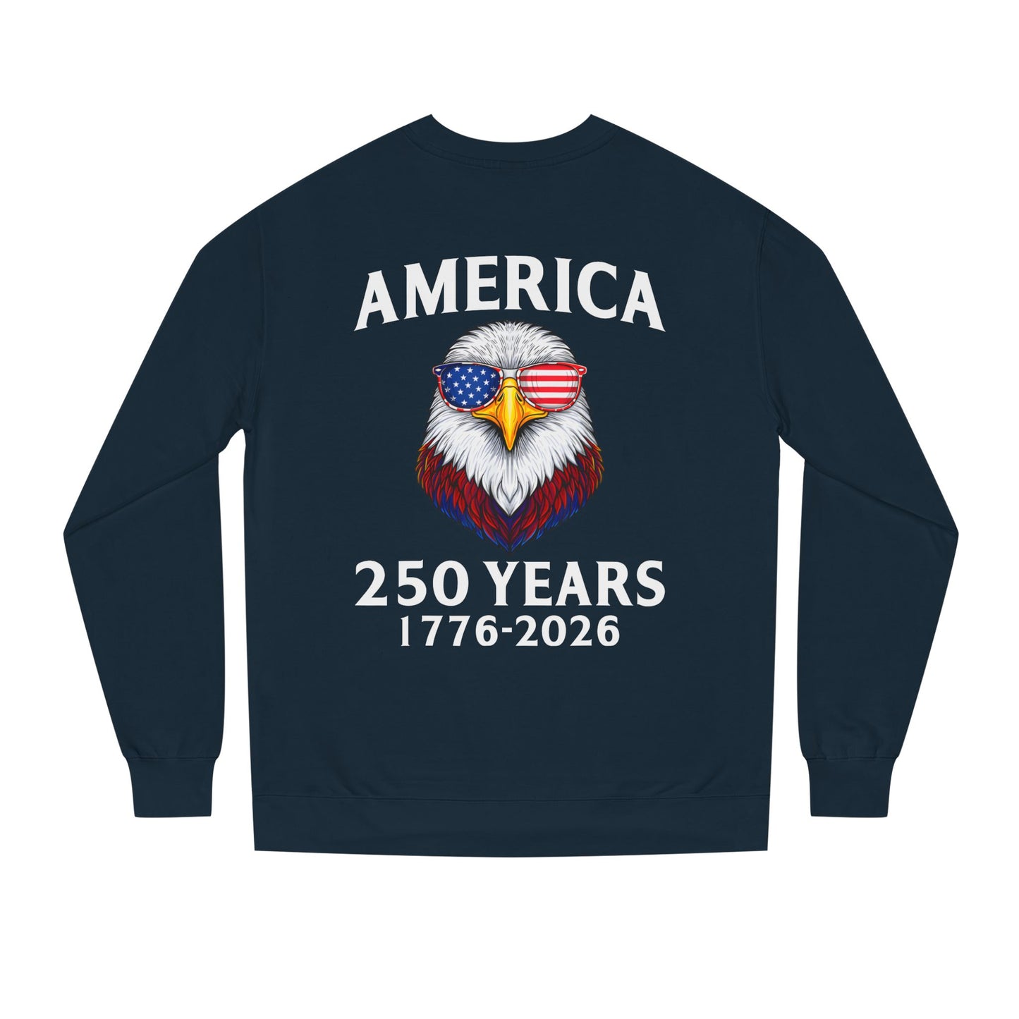 America 250 Years Sweatshirt — 1776–2026 Patriotic Eagle Crewneck
