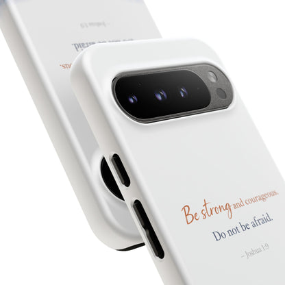 Inspirational 'Be Strong and Courageous' Phone Case — Joshua 1:9 Christian Protective Tough Case