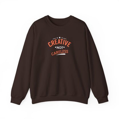 Creative Not Careless Sweatshirt