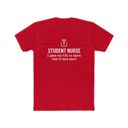 Student Nurse T-Shirt – "I Gave My Life to Learn How to Save Yours" Crew Tee