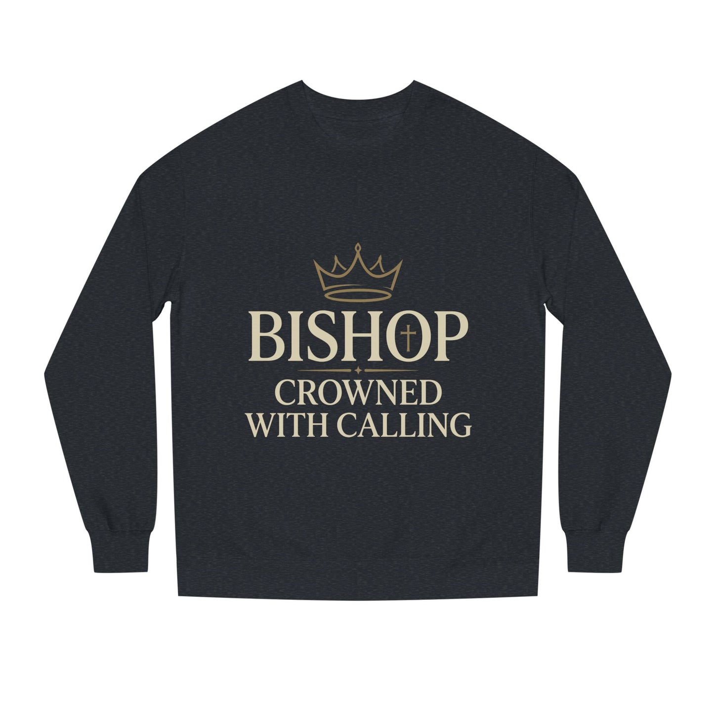 Bishop Sweatshirt - "Crowned With Calling" Religious Crewneck