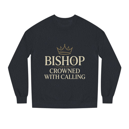 Bishop Sweatshirt - "Crowned With Calling" Religious Crewneck