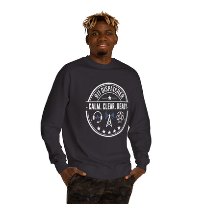911 Dispatcher Sweatshirt - "Calm. Clear. Ready." Crewneck for Emergency Dispatchers