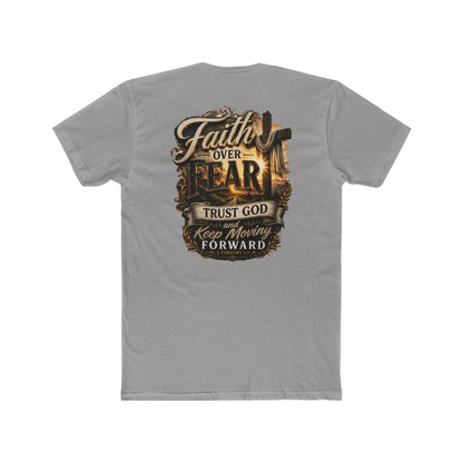 Faith Over Fear Tee — "Trust God Keep Moving Forward" Christian T-Shirt