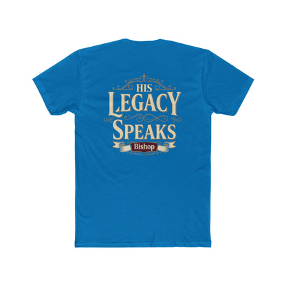 His Legacy Speaks T-Shirt — Inspirational Christian Faith Tee (Bishop)