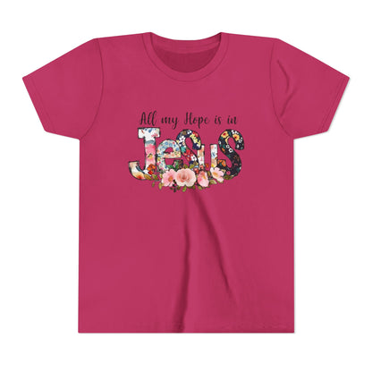 Youth Tee — "All My Hope Is in Jesus" Floral Christian Shirt