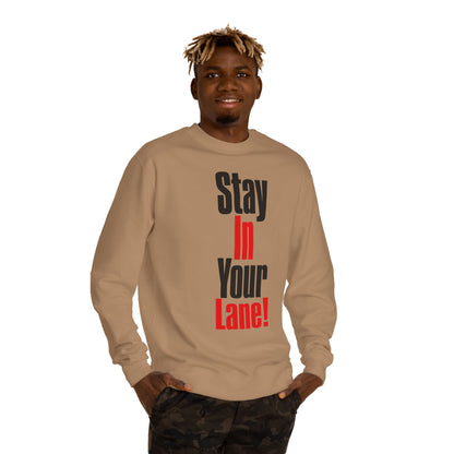 Stay In Your Lane Sweatshirt — Bold Motivational Crewneck