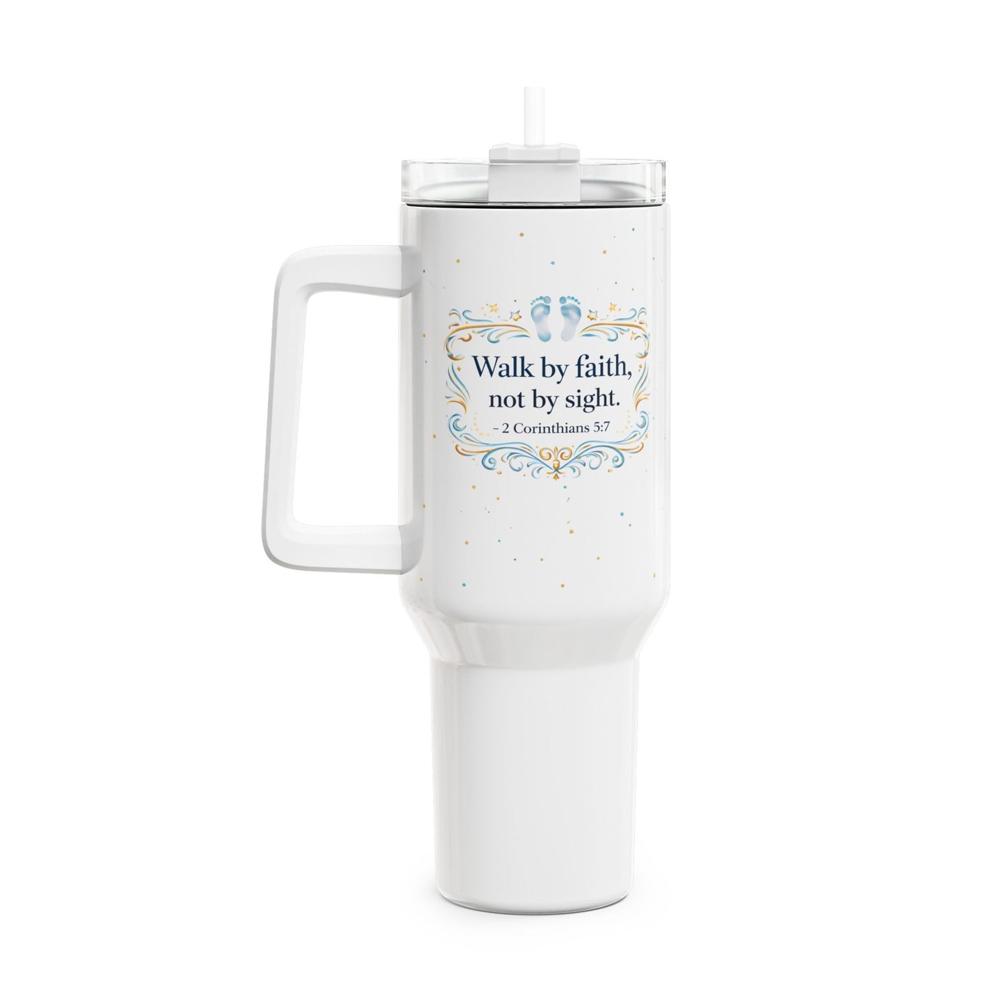 40oz Faith Tumbler – “Walk by Faith, Not by Sight” Insulated Travel Cup
