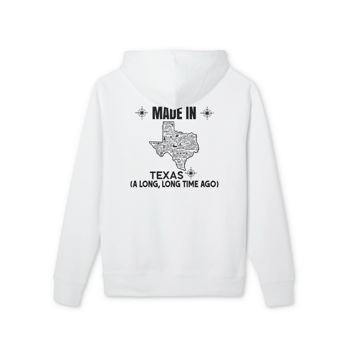 Made In Texas Hoodie — "Made in Texas (A Long, Long Time Ago)" State Map Pullover