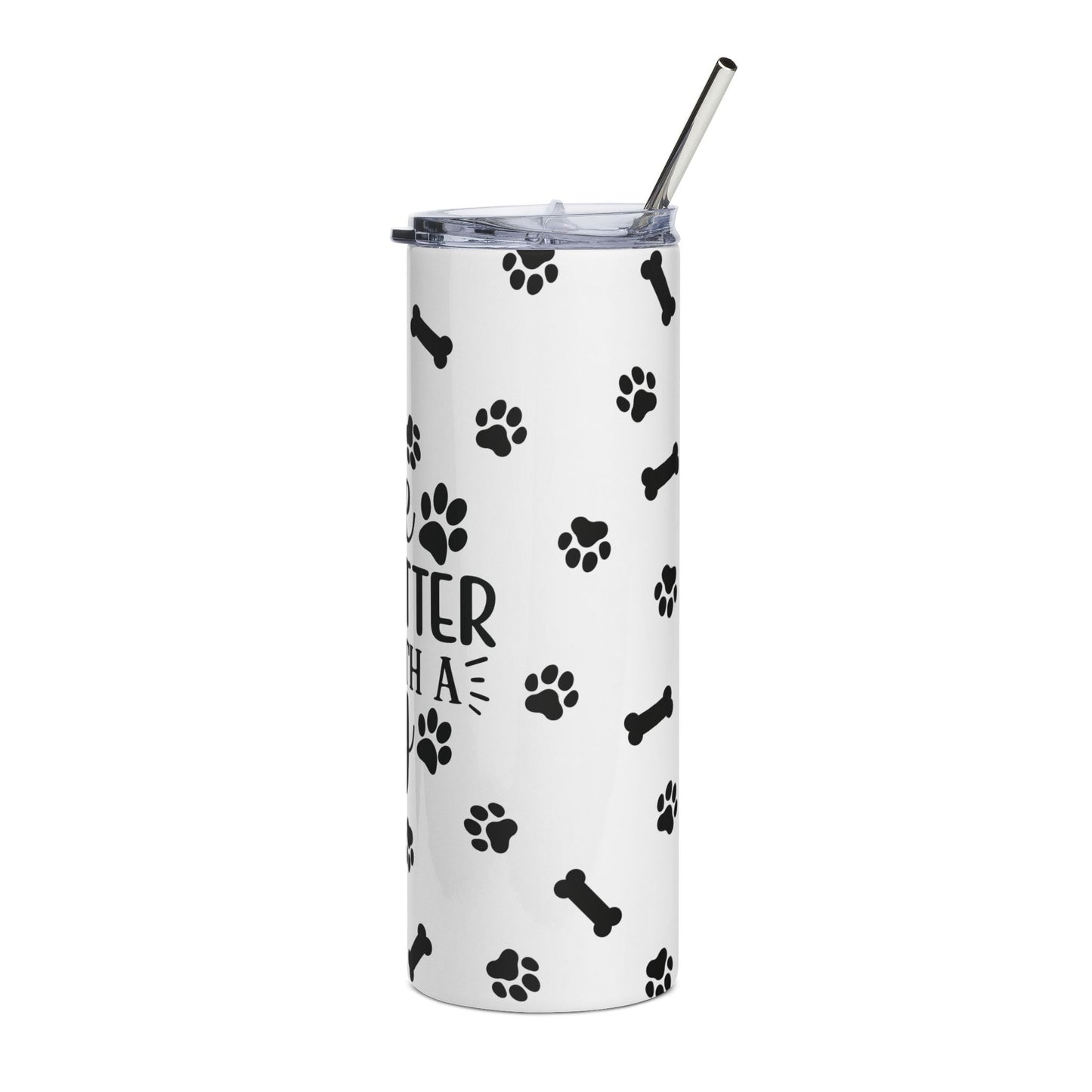 Dog Lover 20oz Stainless Tumbler — "Life Is Better With A Dog" Paw Print Travel Cup