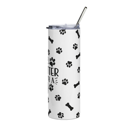 Dog Lover 20oz Stainless Tumbler — "Life Is Better With A Dog" Paw Print Travel Cup