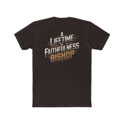 A Lifetime of Faithfulness Bishop T-Shirt