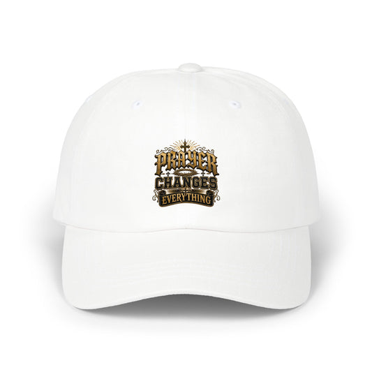 Classic Dad Cap - 'Prayer Changes Everything' Embroidered Baseball Hat