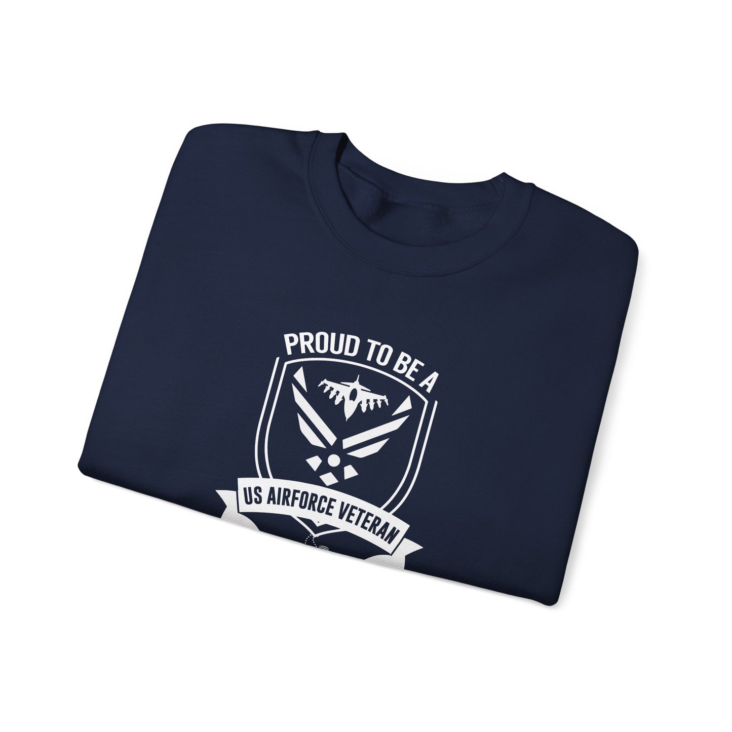 Proud to Be a US Airforce Veteran Sweatshirt