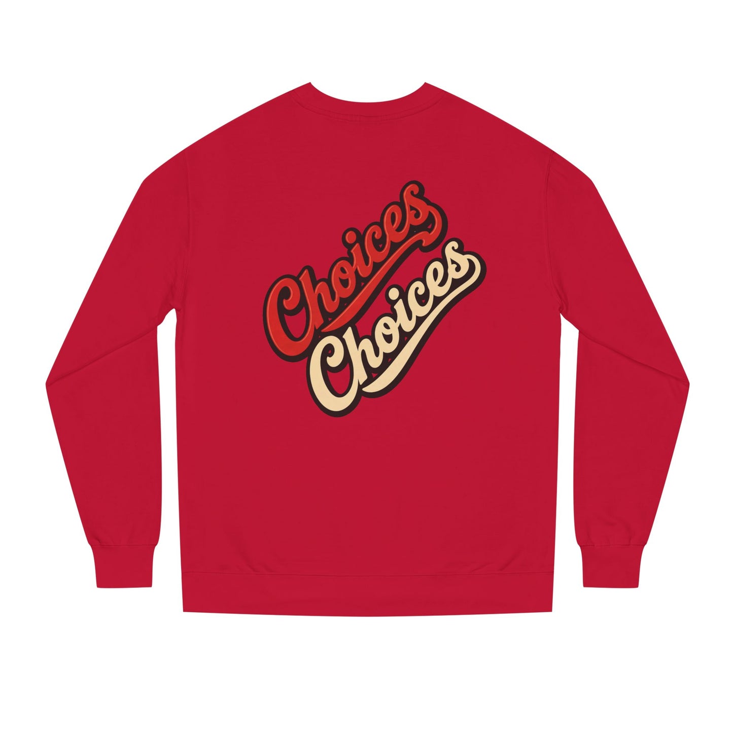 Choices Choices Crewneck Sweatshirt – Retro Script Graphic Pullover