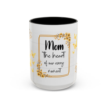 Mom Coffee Mug — "Mom the heart of our every moment" Floral Accent Mug (11/15oz)