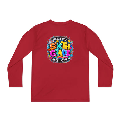 Youth Long Sleeve Tee — "Watch Out Sixth Grade Here I Come" Back-to-School Shirt