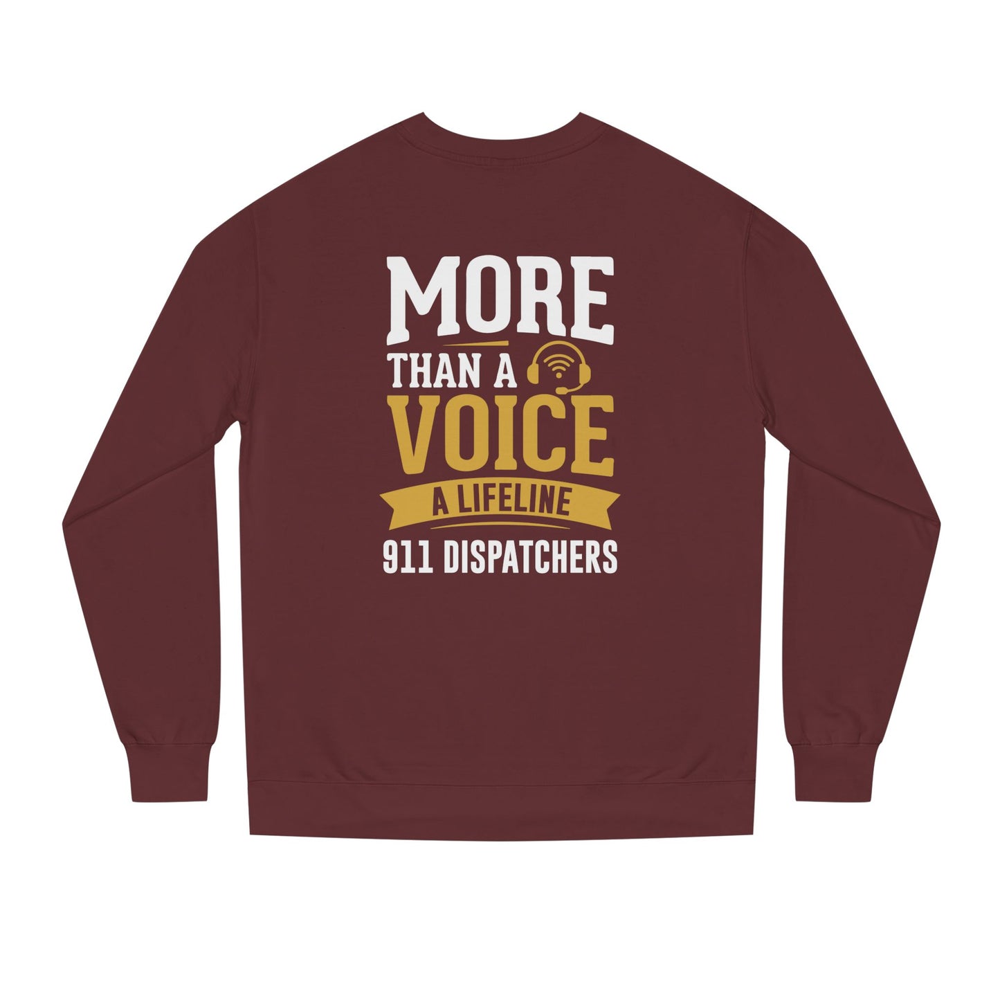 911 Dispatchers Sweatshirt — "More Than a Voice, A Lifeline" Crewneck