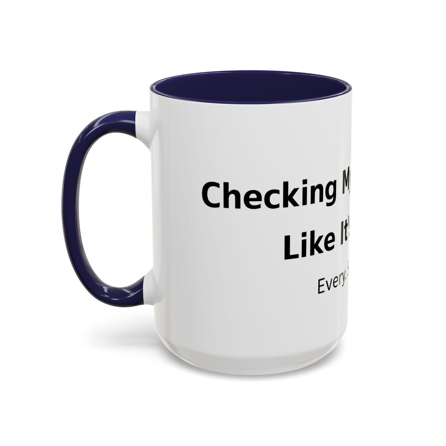 Coffee Mug — “Checking My Blood Sugar Like It’s My Job” Accent Mug (11/15 oz)