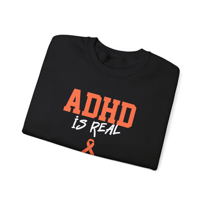 ADHD Is Real Sweatshirt