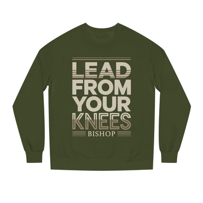 Lead From Your Knees Sweatshirt — Inspirational Bishop Faith Crewneck