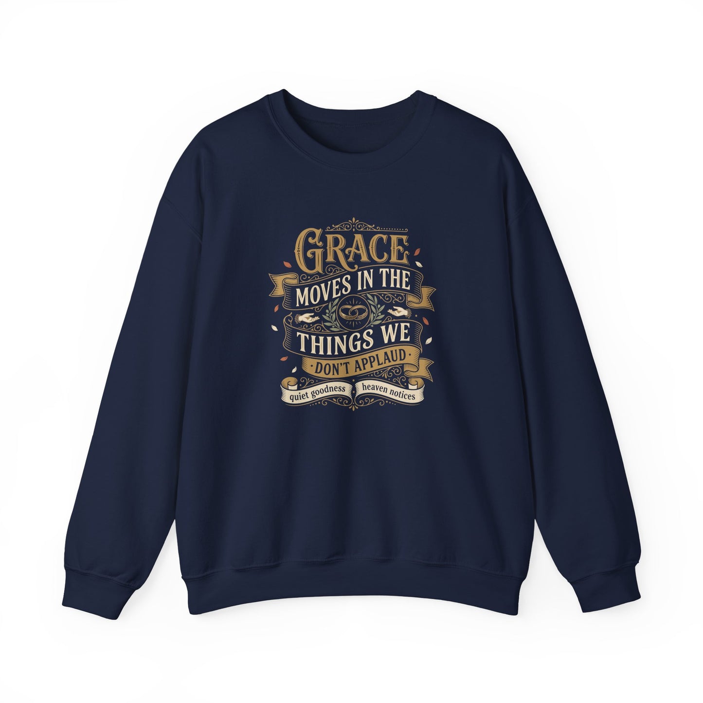 Grace Moves in the Things We Don't Applaud Sweatshirt