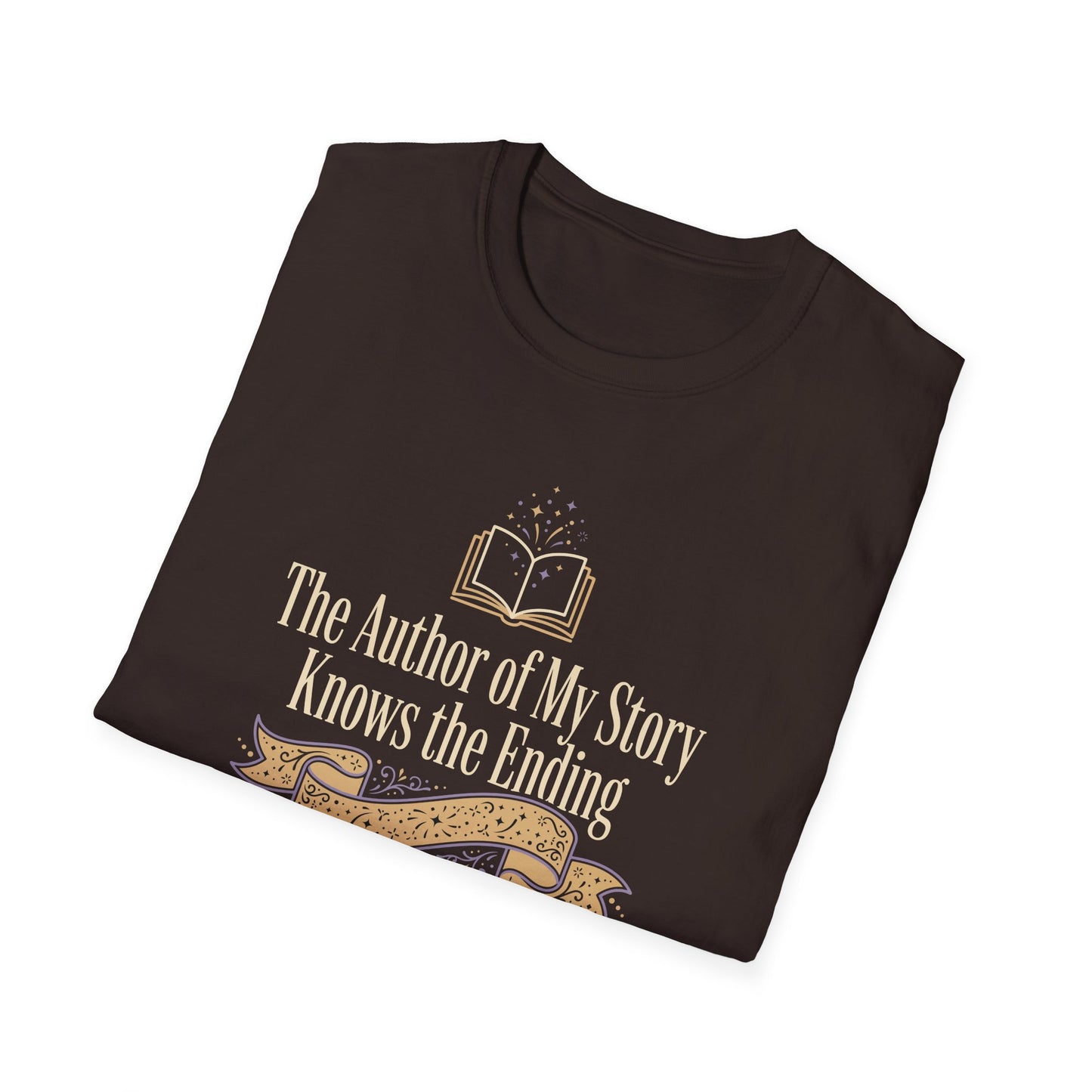 The Author of My Story Knows the Ending  T-Shirt
