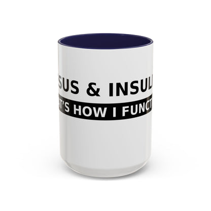 Coffee Mug — 'Caffeine & Insulin: That’s How I Function' Accent Mug