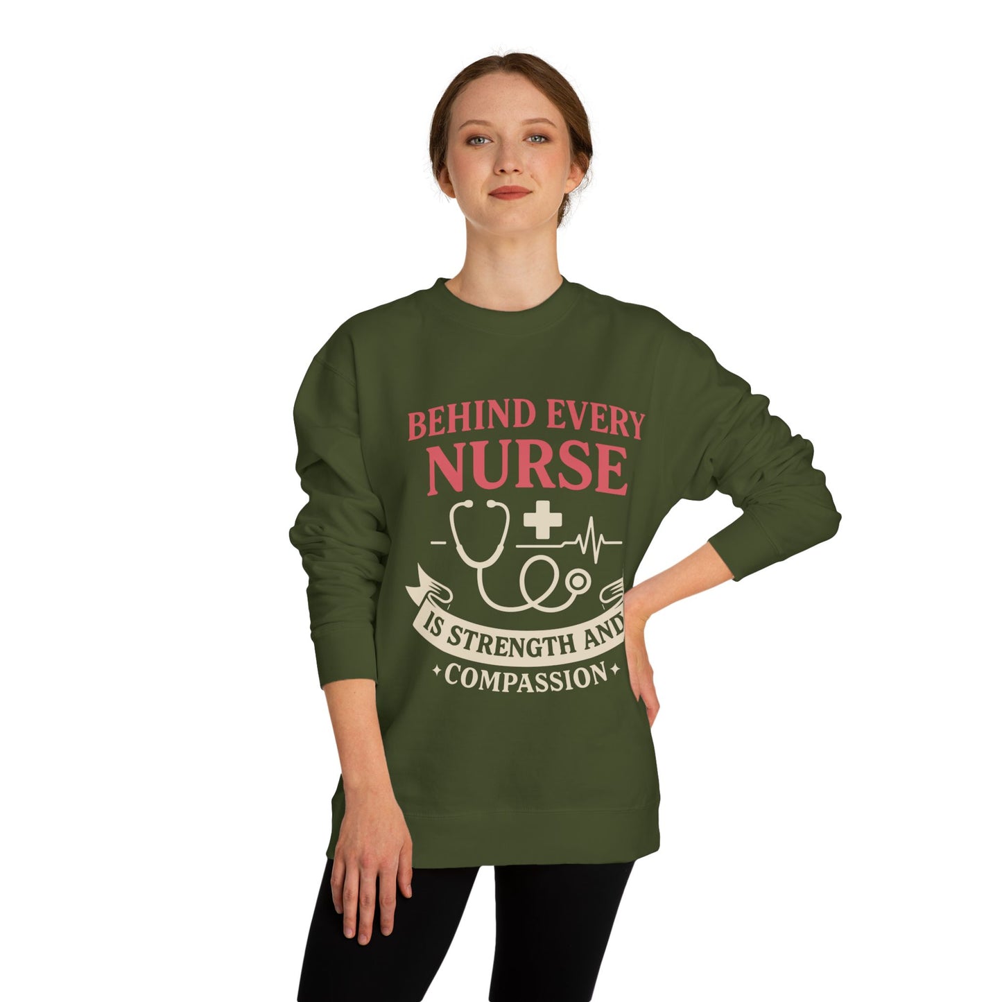 Nurse Sweatshirt - "Behind Every Nurse Is Strength and Compassion" Crewneck