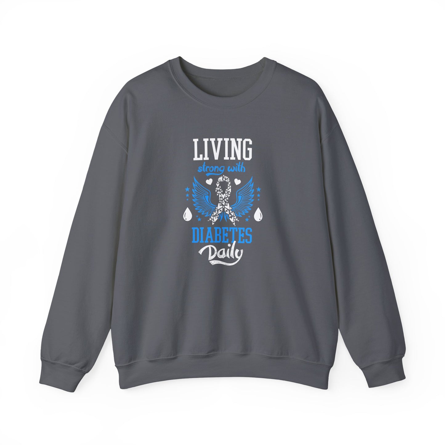 "Living Strong With Diabetes Daily" Sweatshirt