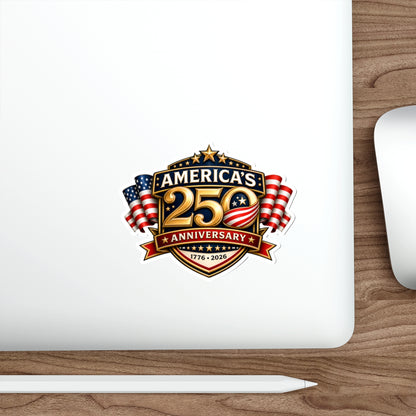 Sticker — "America’s 250th Anniversary 1776–2026" Patriotic Die-Cut Sticker