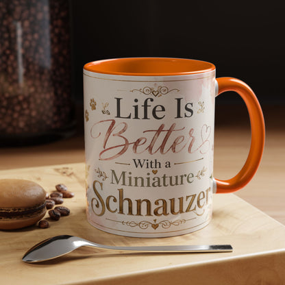 Miniature Schnauzer Coffee Mug - "Life Is Better With a Miniature Schnauzer" Accent Mug (11/15oz)