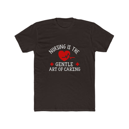 Nursing Is the Gentle Art of Caring T-Shirt