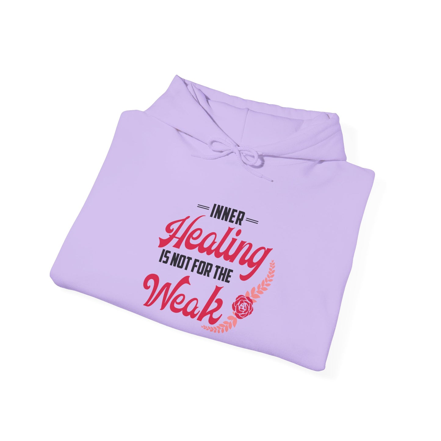 Healing Is Not for the Weak Hoodie