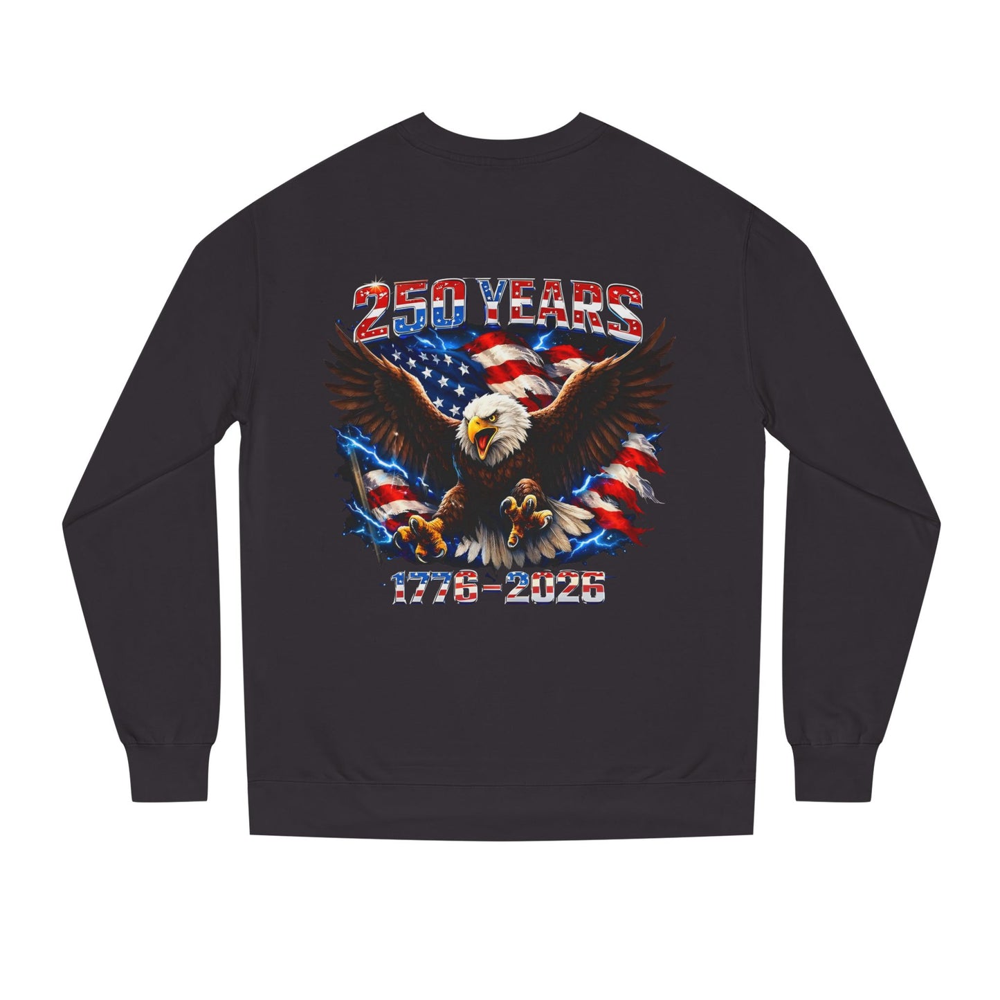 250 Years 1776–2026 Eagle Flag Sweatshirt