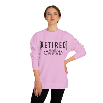 Retired Mode Crewneck Sweatshirt — “Retired Mode All Day Every Day” Cozy Retirement Gift