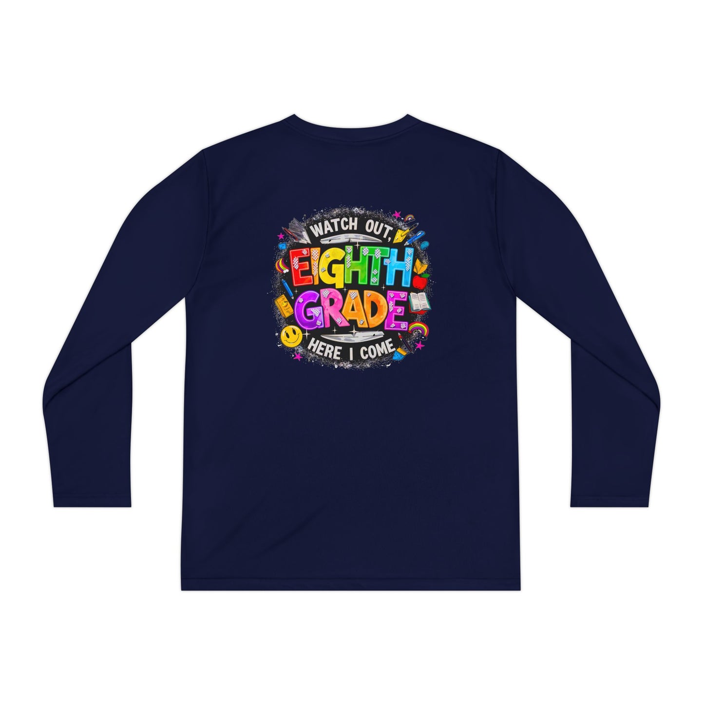Eighth Grade Youth Long Sleeve Tee — “Watch Out Eighth Grade Here I Come” Back-to-School Shirt