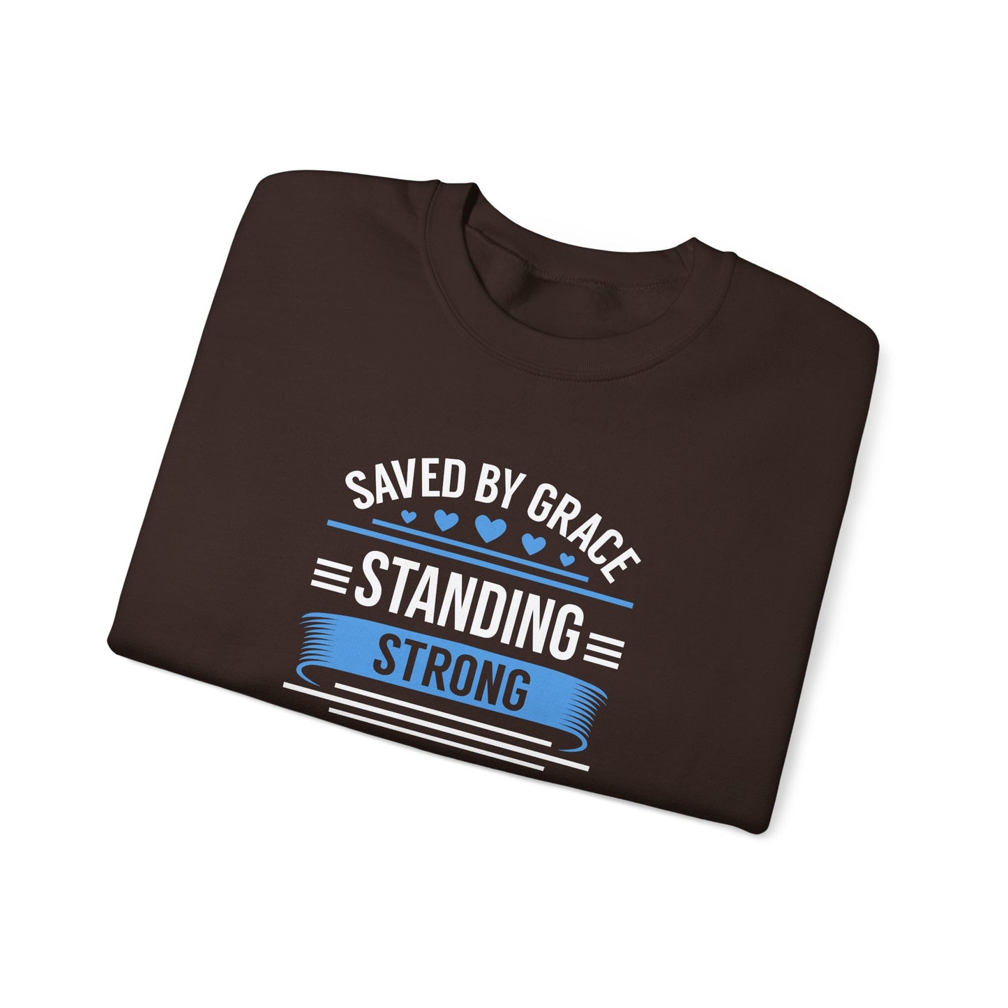 Saved By Grace Standing Strong Sweatshirt
