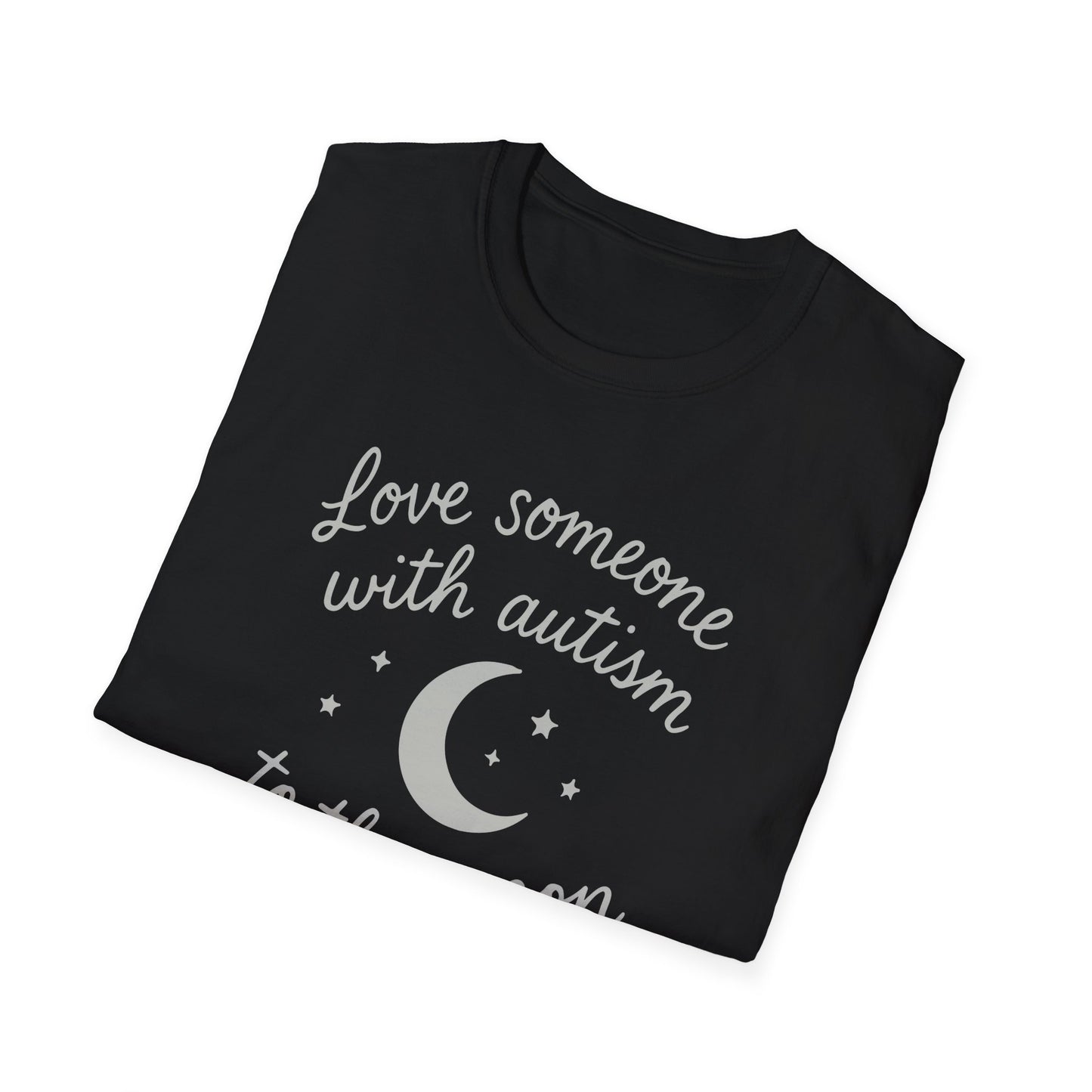 "Love Someone with Autism to the Moon and Back" T-Shirt