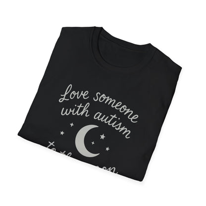 "Love Someone with Autism to the Moon and Back" T-Shirt