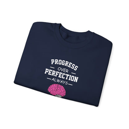 Progress Over Perfection  Sweatshirt
