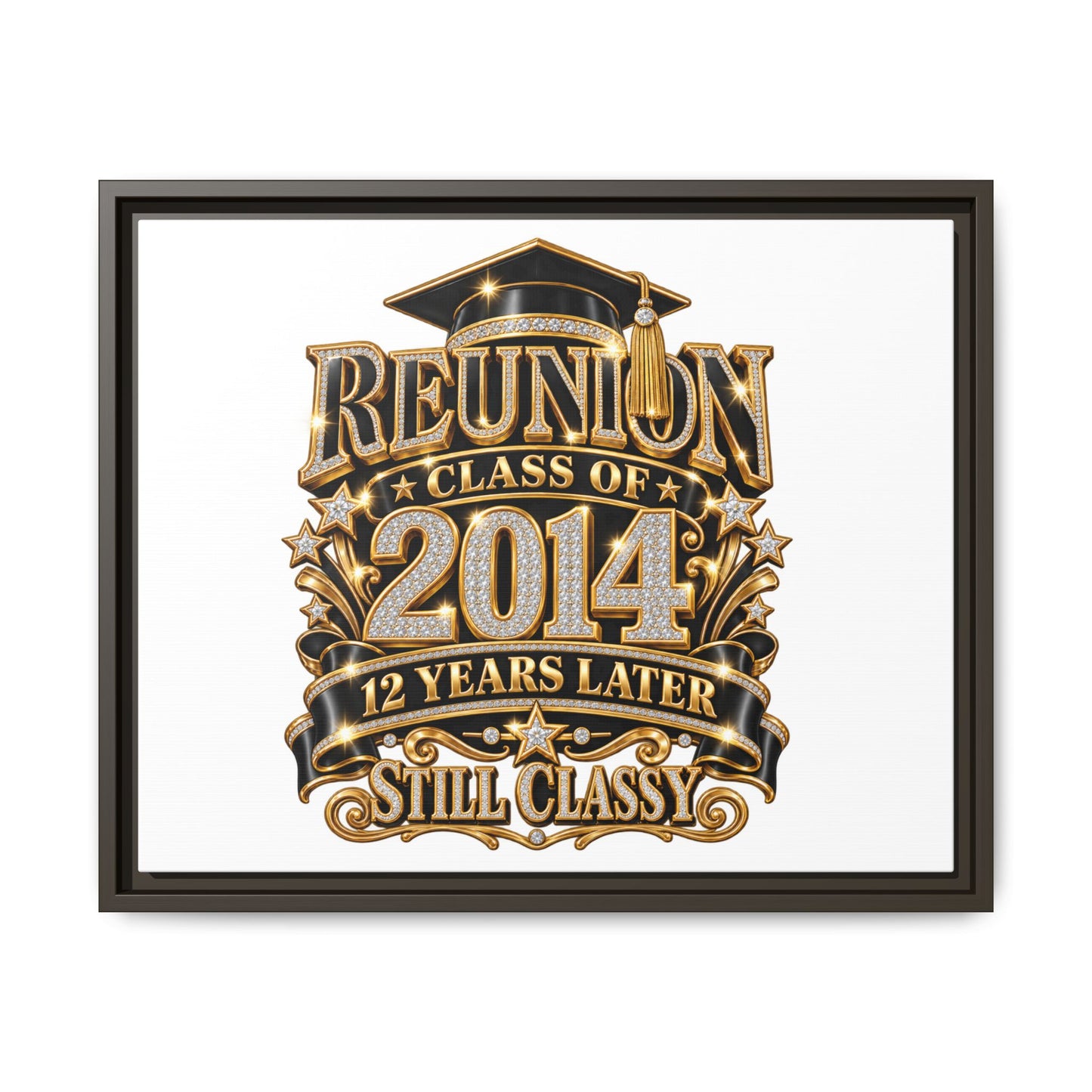 Framed Canvas Print — "Reunion Class of 2014: 12 Years Later — Still Classy"