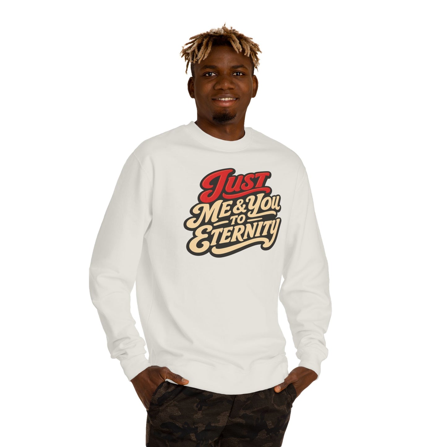 Just Me & You to Eternity Sweatshirt
