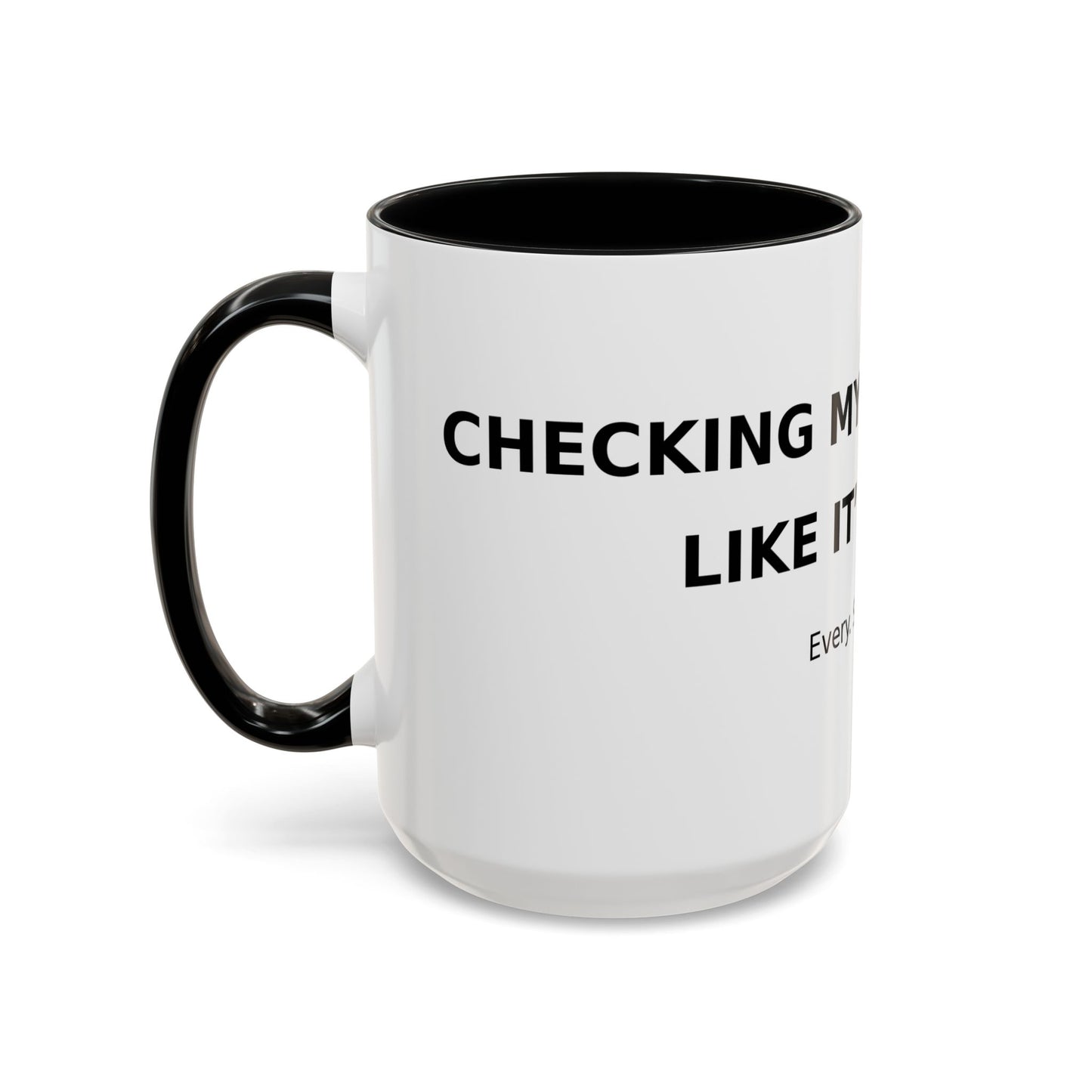 Coffee Mug – 'Monitoring My Blood Sugar Like It’s My Job. Every. Single. Day.'