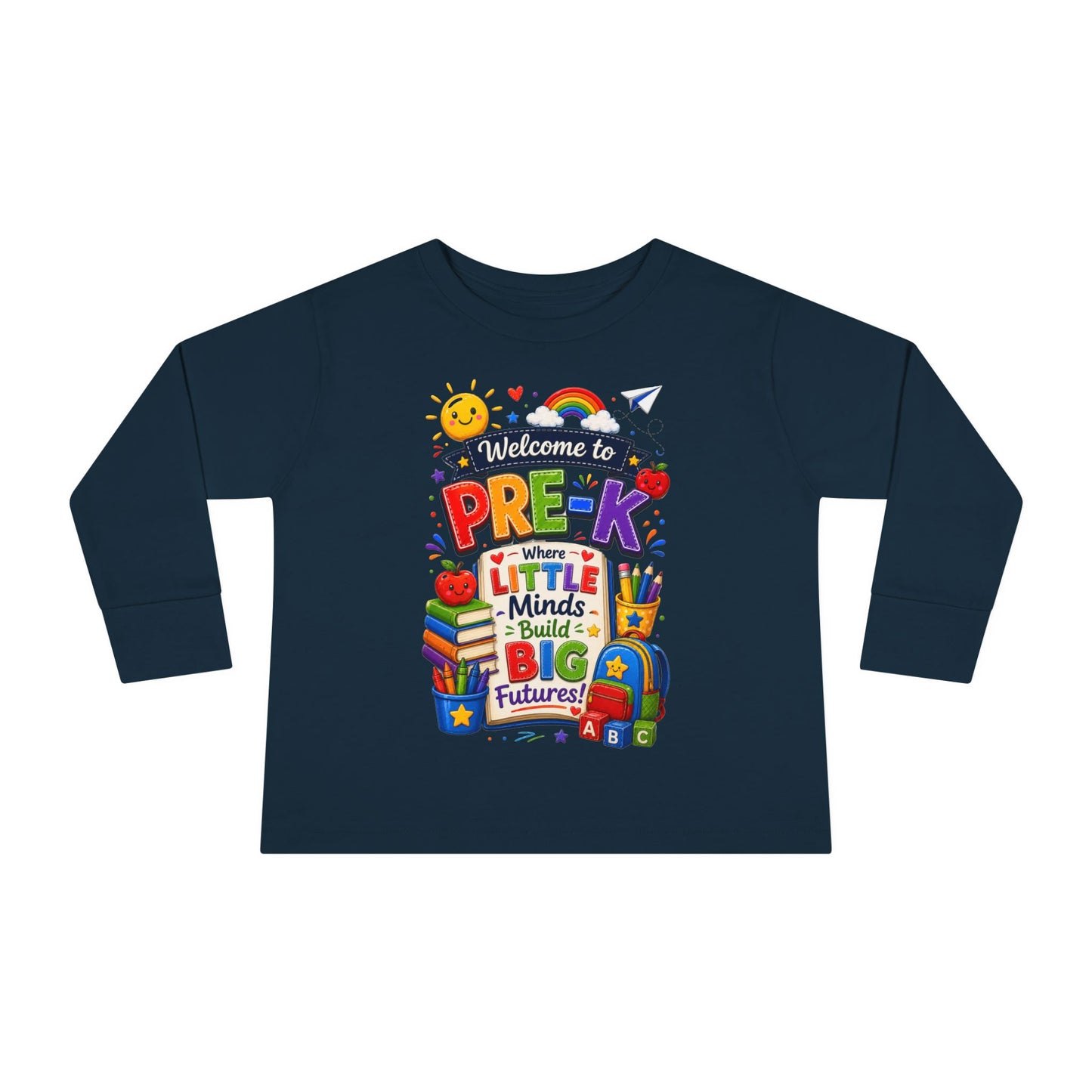 Pre-K Toddler Long Sleeve Tee – "Welcome to Pre-K Where Little Minds Build Big Futures"