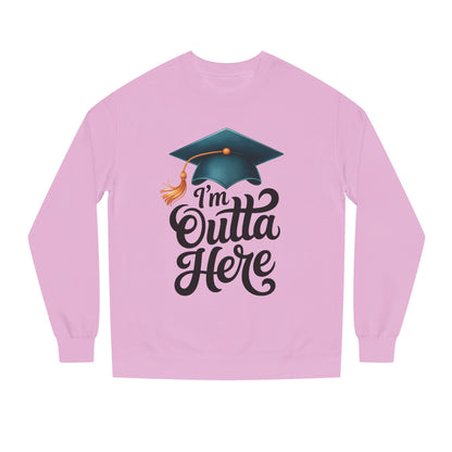 Graduation Crewneck Sweatshirt – “I’m Outta Here” Cap & Tassel Design